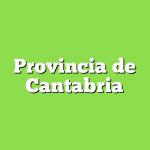 ProvincProvincia de Cantabriaia de Cantabria