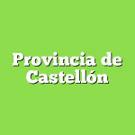 ProvincProvincia de Castellónia de Castellón