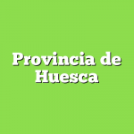ProvinProvincia de Huescacia de Huesca