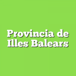 ProvinProvincia de Illes Balearscia de IllProvincia de Illes Balearses Balears