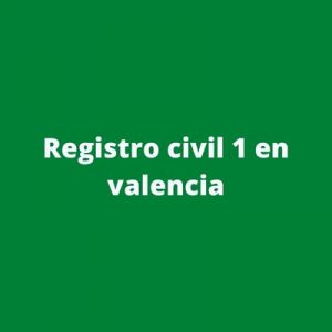 Registro civil 1 en valencia